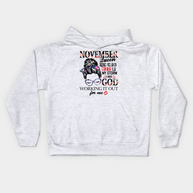 November Queen Even In The Midst Of My Storm I See God Kids Hoodie by trainerunderline